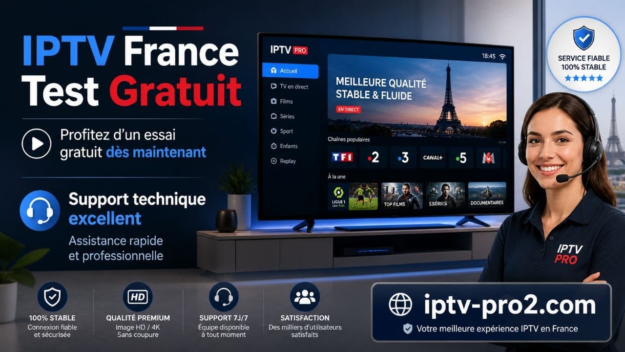 Bannière IPTV France Test Gratuit montrant une Smart TV avec interface IPTV, support technique excellent et site iptv-pro2.com