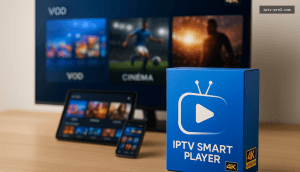 IPTV Smart Player 2026 – IPTV Smart Player Abonnement 12 Mois Premium en France