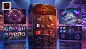 Atlas pro Ibo IPTV 2026 : Votre allié pour une stabilité et support premium